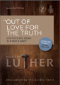 Out of Love for the Truth